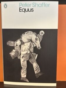 Equus is a play about a psychiatrist who attempts to treat a severely repressed teenage boy.