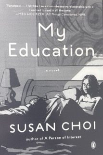 Cover of the book My Education by Susan Choi, featuring a blurred, intimate image of a woman, evoking themes of desire, emotional upheaval, and trauma. The soft focus hints at the complexity and intensity of the novel’s psychological landscape.